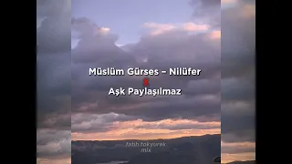 Müslüm Gürses – Nilüfer  x  Aşk Paylaşılmaz (Full Mix) (fatih.tokyurek)