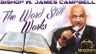 #RIP #COGIC BISHOP W. JAMES CAMPBELL: THE WORD STILL WORKS