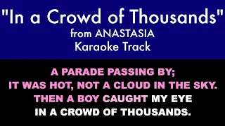 "In a Crowd of Thousands" from Anastasia - Karaoke Track with Lyrics on Screen