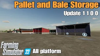 Pallet and Bale Storage  / UPDATE for all platforms / Changelog 1.1.0.0:/ on FS22