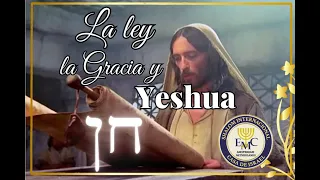 LA LEY LA GRACIA Y YESHUA