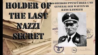 THE LAST NAZI SECRET CHIEF SS GENERAL HANS KAMMLER