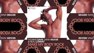 Make My Body Rock (Original Mix) - Thommy Davis, Dana Weaver, Neal Conway