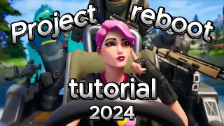 fortnite project reboot tutorial in 2024