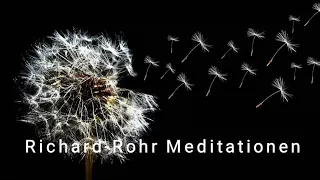 #34 Neuordnung // Richard Rohr Meditationen