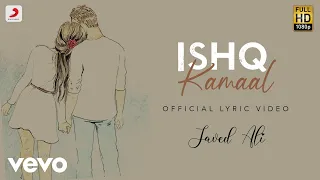 Ishq Kamaal - Official Lyric Video | Javed Ali | Suniljeet | Shalu Vaish