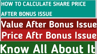 How To Calculate Share Price After Bonus Issue |