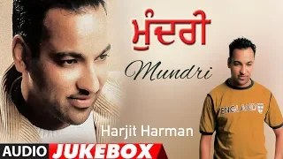 Mundri: Harjit Harman (Full Album Jukebox) Atul Sharma | Punjabi Audio Songs