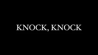 KNOCK, KNOCK - Short Horror Film (4K)