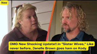 OMG Shocking Update!! In Sister Wives, Like never before, Janelle Brown goes ham on Kody.