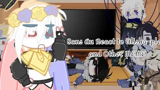 Sans Au React to Alisha-pleb and Other MEME||Undertale Au||Sans Au||My Au||UnU