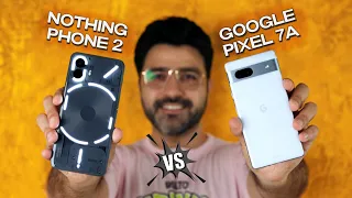 Nothing Phone 2 vs Google Pixel 7a CAMERA COMPARISON