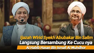 Ijazah Wirid Syeh Abu Bakar Bin Salim - Habib Hasan Bin Ismail Al Muhdor