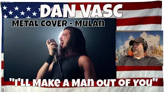 "I'll Make a Man Out of You" METAL COVER - Mulan - DAN VASC - REACTION