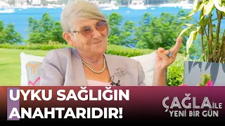 Canan Karatay'dan Uyku Tavsiyeleri - Çağla ile Yeni Bir Gün 861. Bölüm