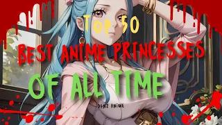 Top 50 Best Anime Princesses of All Time