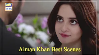 Aakhir Chahte Kya Hain Aap? Aiman Khan Best Scene - ARY Digital Drama