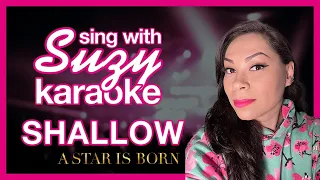 Sing With Suzy! Shallow (Female Part Only) - A Star Is Born