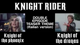Knight Rider Soundtrack – Double Episode Teaser Theme (Italian version)