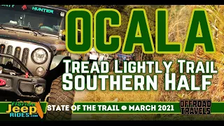 Ocala Tread Lightly Trail  - Southern Half  -  State of the trail.