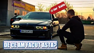 DE CE AM VRUT SA VAND BMW-ul?