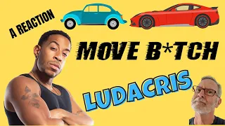 Ludacris - Move B*tch - A Reaction