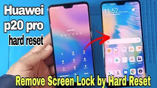 Huawei p20 pro hard reset// remove screen lock by Hard reset