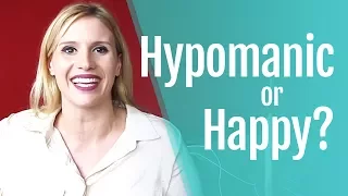 Am I Hypomanic or Happy?