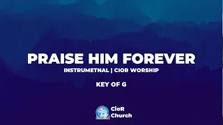 Praise Him Forever - Chris Tomlin | Instrumental in Key of G