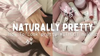 ✨ How To Look Naturally Pretty without Makeup 🩷 Ways To Look Pretty (Easy Steps)