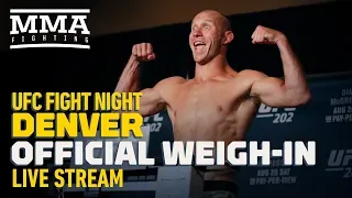 UFC Fight Night Denver Official Weigh-in Live Stream - MMA Fighting