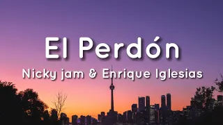 El perdon - Nicky jam & Enrique iglesias (lyrics)