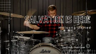 Salvation Is Here - Hillsong United - David Huff - Drum Cover
