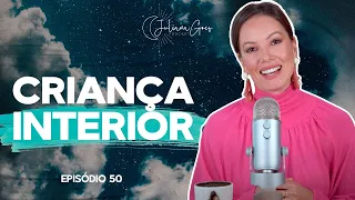 RESGATANDO SUA CRIANÇA INTERIOR | Juliana Goes Podcast
