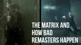 The Matrix and How Bad Remasters Happen