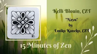 15 Minutes of Zen!  Beginner Zentangle method of drawing! Nayu!