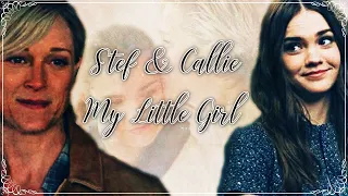 Stef & Callie (The Fosters) - My Little Girl