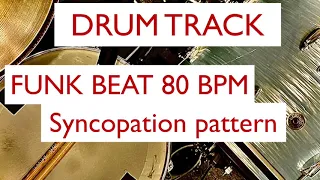 Drum Track Funk Beat 80 BPM Syncopation pattern