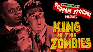 KING OF THE ZOMBIES- Scream Stream- CLASSIC HORROR COMEDY B MOVIE, Public Domain, ZOMBIES, VOODOO