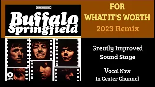 Buffalo Springfield  "For What It's Worth" Greatly Improved Sound Stage; Vocal Now In Center Channel