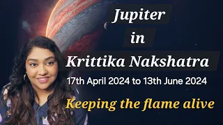 Jupiter in Krittika Nakshatra 2024 🔥Insights Based on your Ascendant/Moon Sign