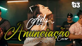 Anunciação Cover - Andy Flores (Live Acústico) 2023