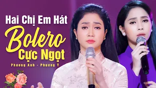 2 Chị Em Gái PHƯƠNG ANH PHƯƠNG Ý Hát Bolero Đốn Tim Người Nghe - Bolero Buồn Tê Tái