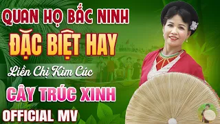 MV Cây Trúc Xinh - Giọng Ca Liền Chị Kim Cúc➤Lk Quan Họ Bắc Ninh Đặc Biệt Hay Mê Say Lòng Người