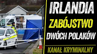 IRLANDIA. MORD DWÓCH POLAKÓW