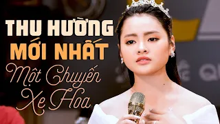 Đốn Tim Với Giọng Ca 17 Tuổi Thu Hường Hay Khó Cưỡng - MỘT CHUYẾN XE HOA, NHẬT KÝ HAI ĐỨA MÌNH