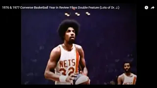 1976 & 1977 Converse Basketball Year in Review Films Double Feature (Lots of Dr. J.)