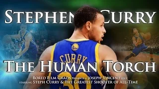 Stephen Curry - The Human Torch