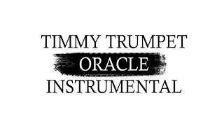 Timmy Trumpet - Oracle (Instrumental)