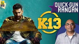 K13 Tamil Movie Review By Baradwaj Rangan | Quick Gun Rangan